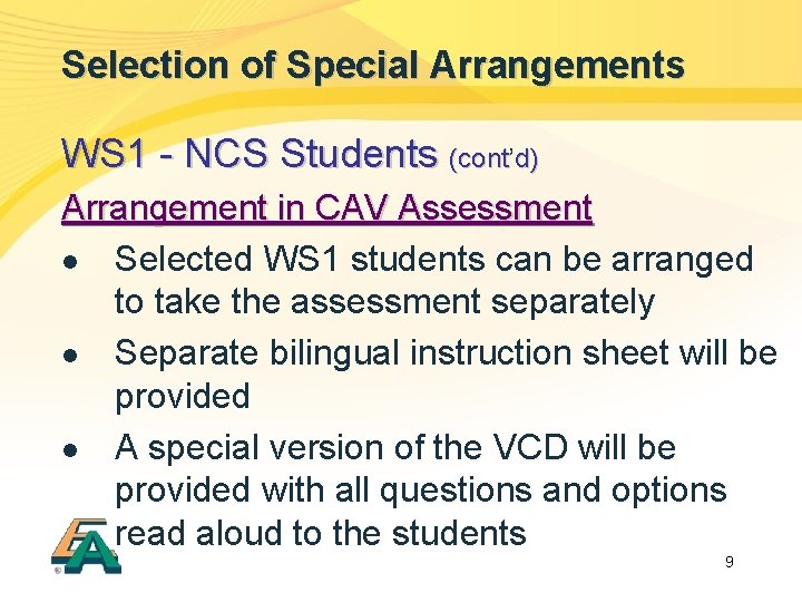 Selection of Special Arrangements WS 1 - NCS Students (cont’ (cont d) Arrangement in