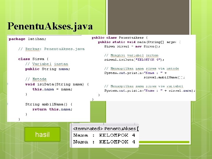 Penentu. Akses. java hasil 