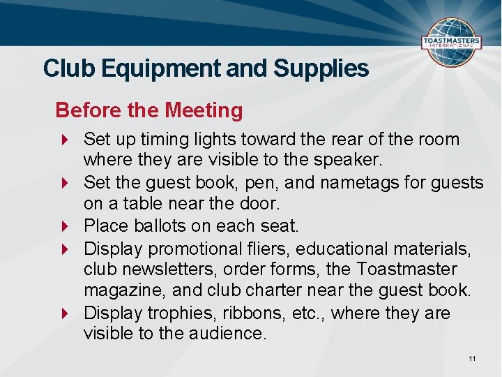 Club Equipment and Supplies Before the Meeting Set up timing lights toward the rear