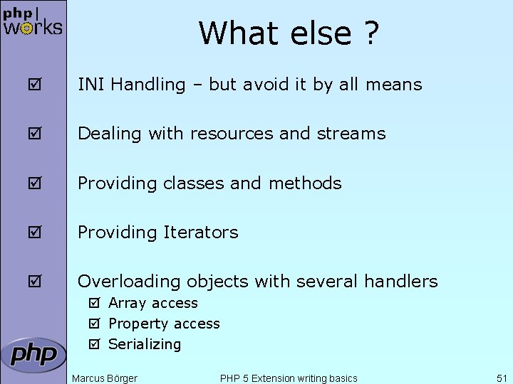 What else ? þ INI Handling – but avoid it by all means þ