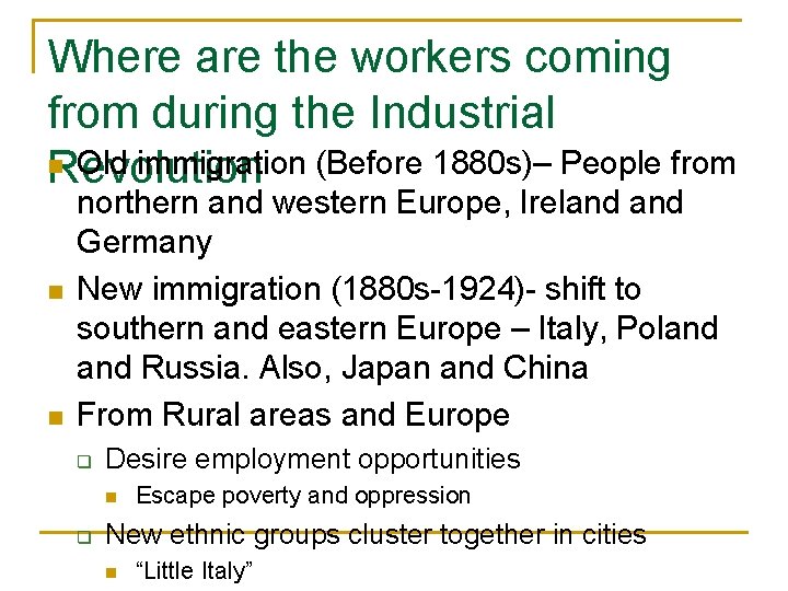 Where are the workers coming from during the Industrial n Old immigration (Before 1880