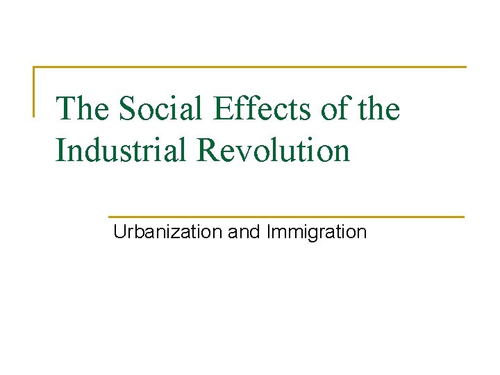 The Social Effects of the Industrial Revolution Urbanization and Immigration 