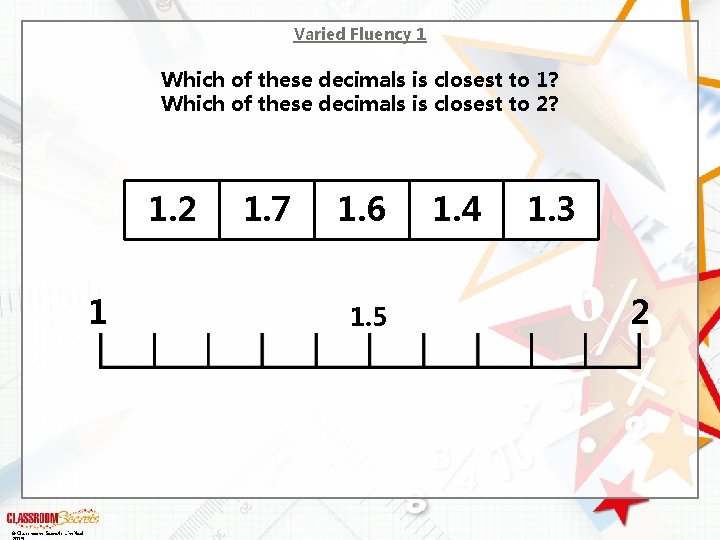 Varied Fluency 1 Which of these decimals is closest to 1? Which of these