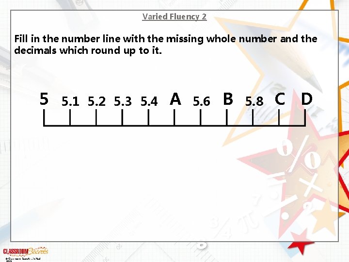 Varied Fluency 2 Fill in the number line with the missing whole number and