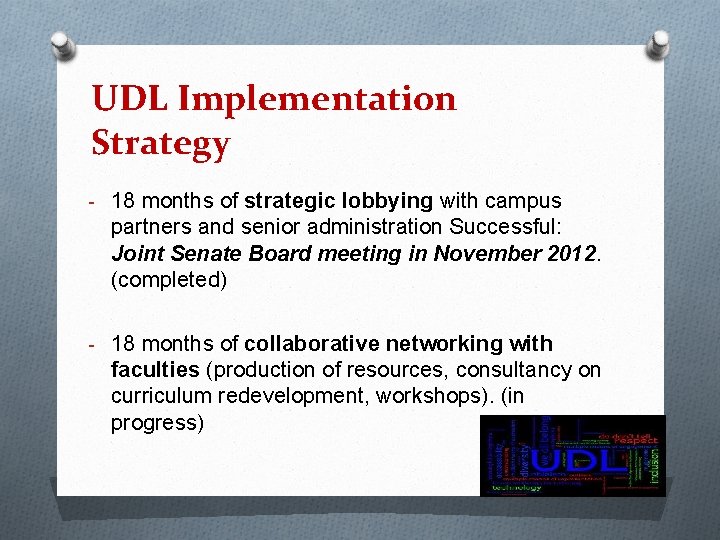 UDL Implementation Strategy - 18 months of strategic lobbying with campus partners and senior