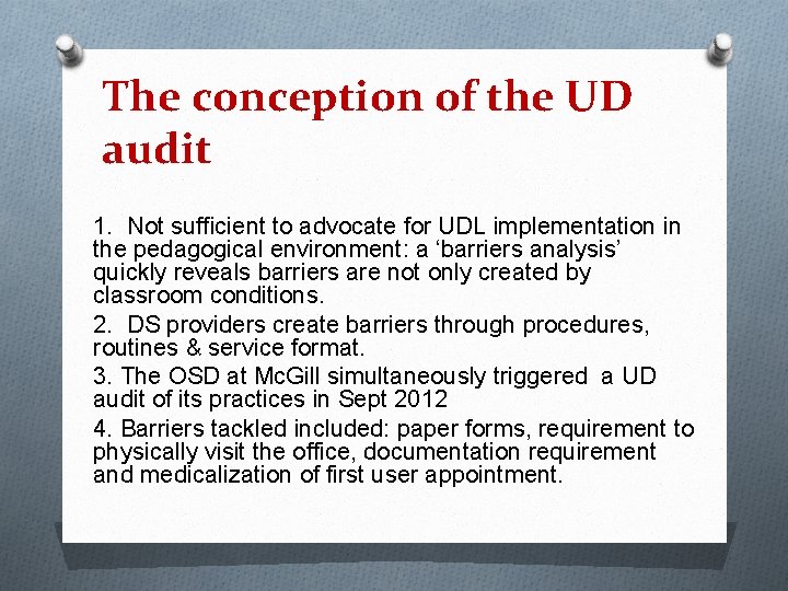 The conception of the UD audit 1. Not sufficient to advocate for UDL implementation