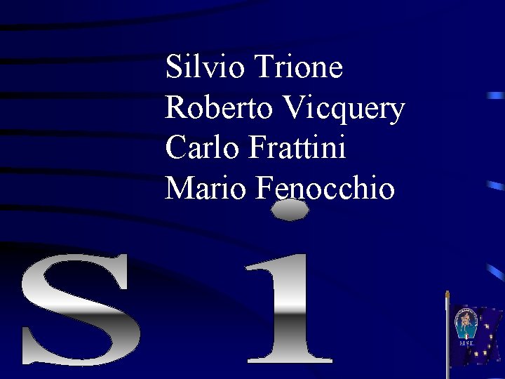 Silvio Trione Roberto Vicquery Carlo Frattini Mario Fenocchio 