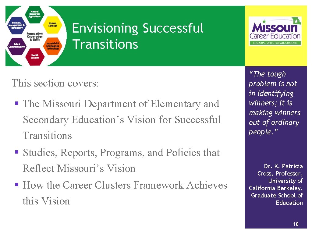 Envisioning Successful Transitions This section covers: § The Missouri Department of Elementary and Secondary