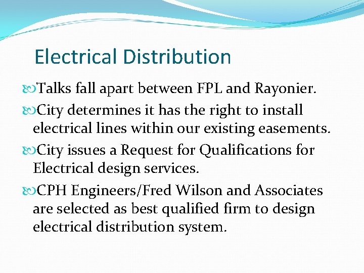 Electrical Distribution Talks fall apart between FPL and Rayonier. City determines it has the