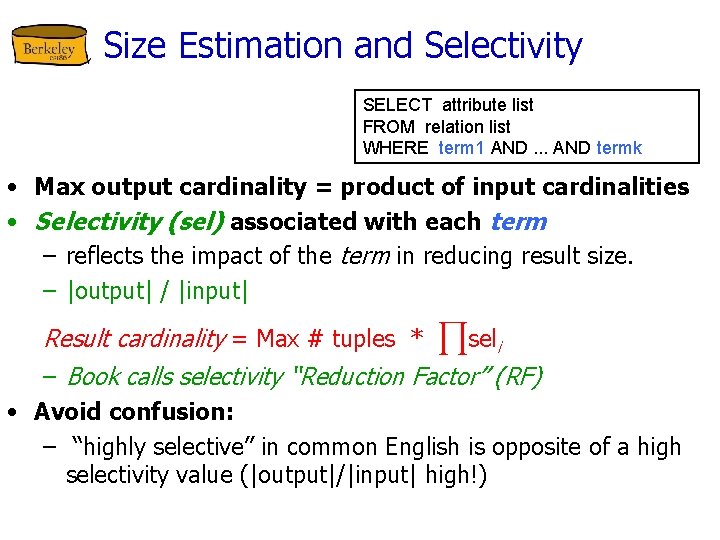 Size Estimation and Selectivity SELECT attribute list FROM relation list WHERE term 1 AND.