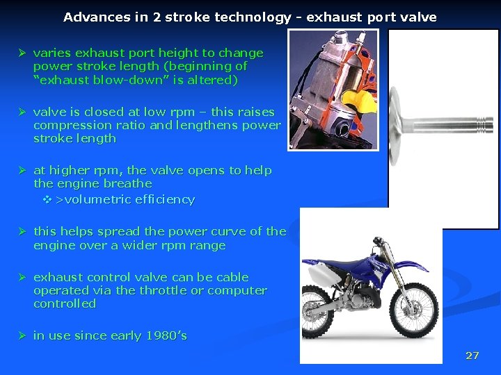 Advances in 2 stroke technology - exhaust port valve Ø varies exhaust port height