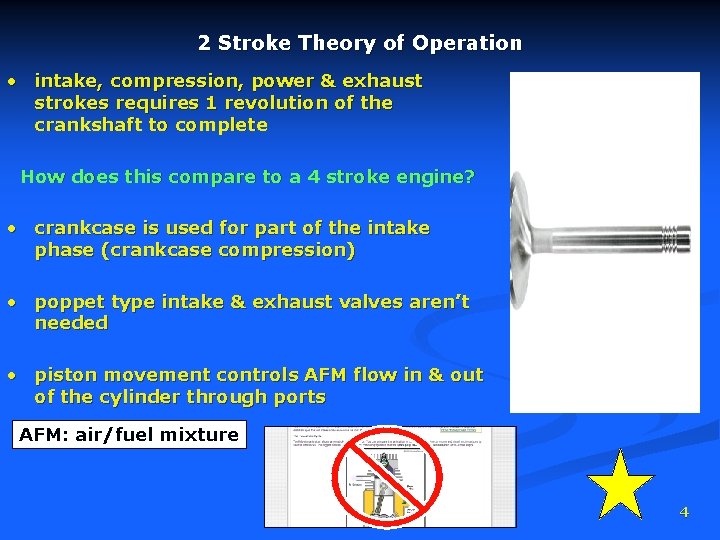 2 Stroke Theory of Operation • intake, compression, power & exhaust strokes requires 1