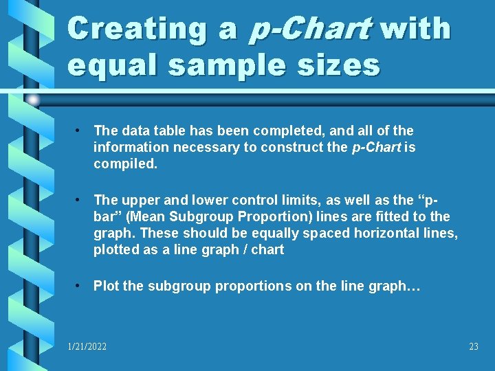 Creating a p-Chart with equal sample sizes • The data table has been completed,