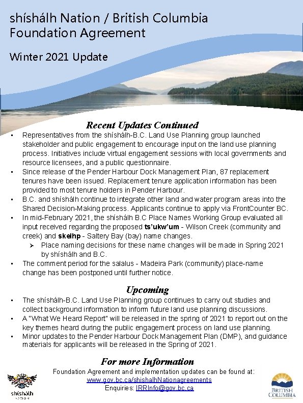 shíshálh Nation / British Columbia Foundation Agreement Winter 2021 Update Recent Updates Continued •