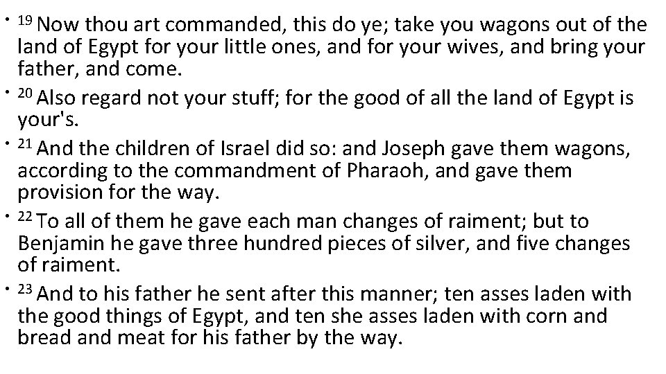  • 19 Now • • thou art commanded, this do ye; take you
