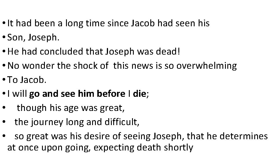  • It had been a long time since Jacob had seen his •