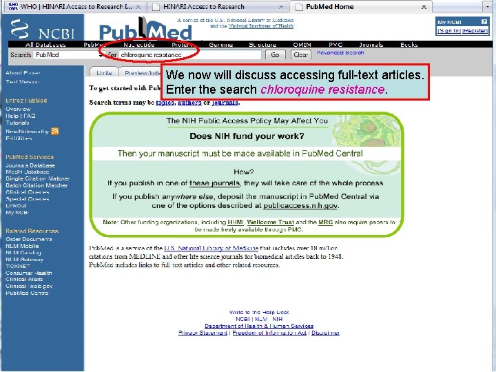 Linking to full text 1 We now will discuss accessing full-text articles. Enter the