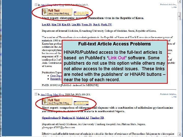 Linking to full text 4 Full-text Article Access Problems HINARI/Pub. Med access to the