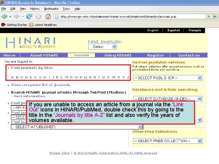 Accessing journals by title 1 If you are unable to access an article from