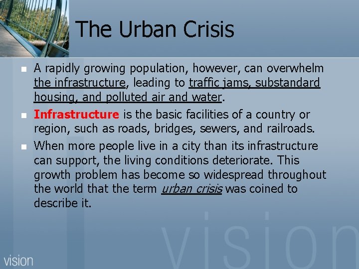 The Urban Crisis n n n A rapidly growing population, however, can overwhelm the