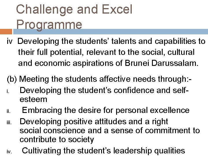 Challenge and Excel Programme iv Developing the students’ talents and capabilities to their full