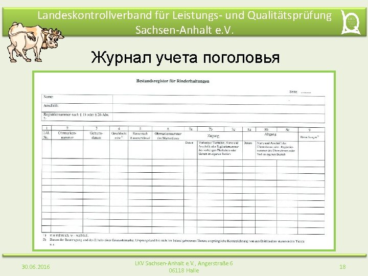 Landeskontrollverband für Leistungs- und Qualitätsprüfung Sachsen-Anhalt e. V. Журнал учета поголовья 30. 06. 2016