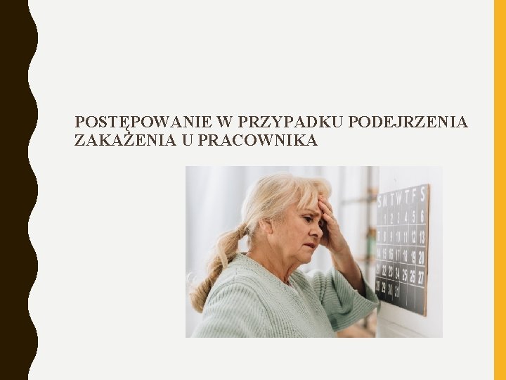 POSTĘPOWANIE W PRZYPADKU PODEJRZENIA ZAKAŻENIA U PRACOWNIKA 