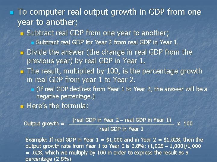 n To computer real output growth in GDP from one year to another; n