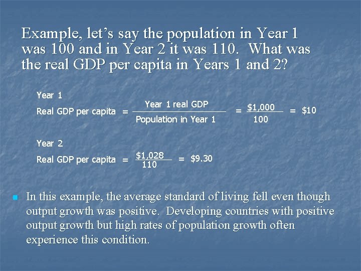 Example, let’s say the population in Year 1 was 100 and in Year 2