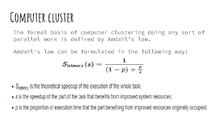 Computer cluster The formal basis of computer clustering doing any sort of parallel work Computer cluster The formal basis of computer clustering doing any sort of parallel work