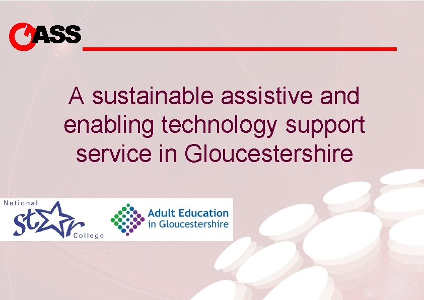 ASS A sustainable assistive and enabling technology support service in Gloucestershire 