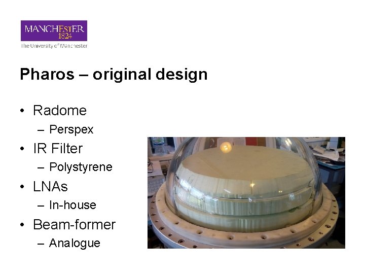 Pharos – original design • Radome – Perspex • IR Filter – Polystyrene •