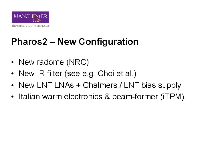 Pharos 2 – New Configuration • • New radome (NRC) New IR filter (see