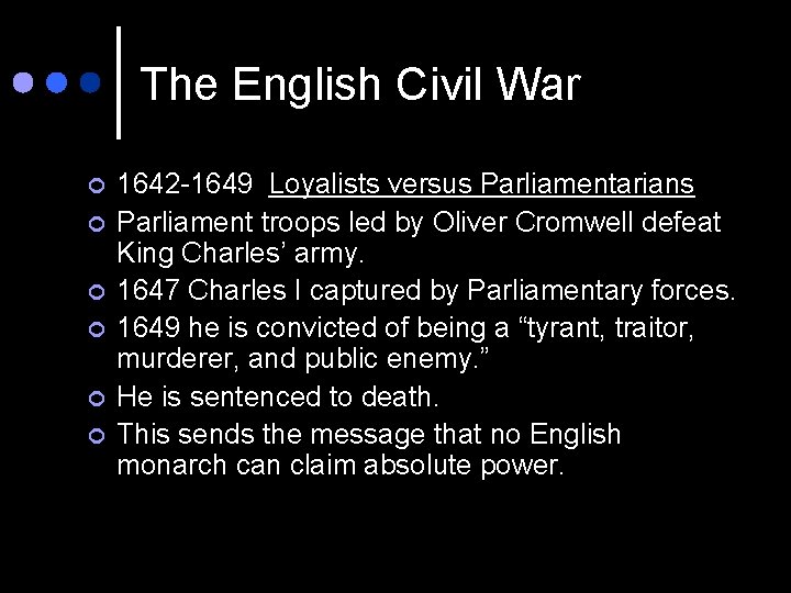 The English Civil War ¢ ¢ ¢ 1642 -1649 Loyalists versus Parliamentarians Parliament troops