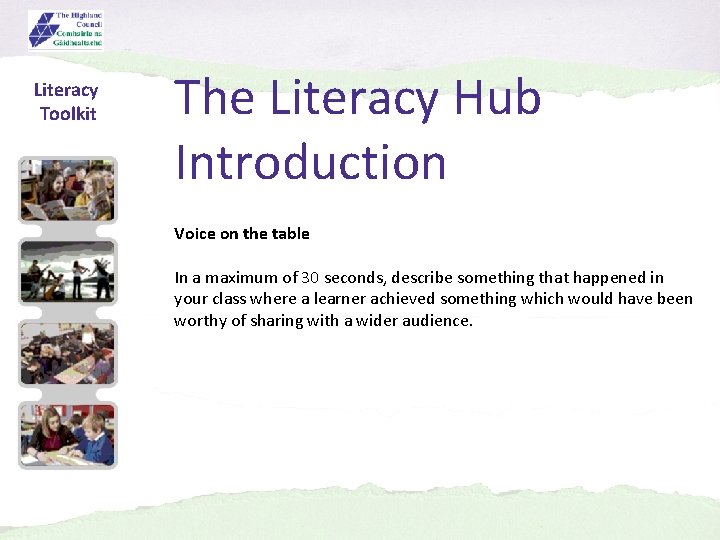 Literacy Toolkit The Literacy Hub Introduction Voice on the table In a maximum of