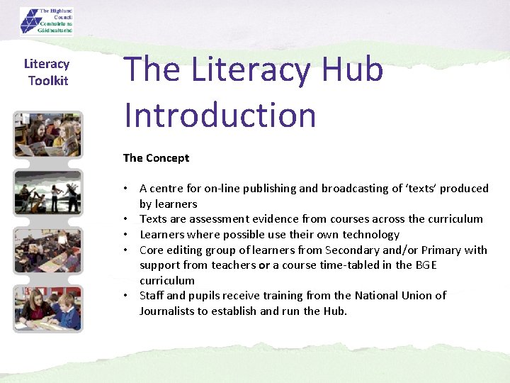 Literacy Toolkit The Literacy Hub Introduction The Concept • A centre for on-line publishing