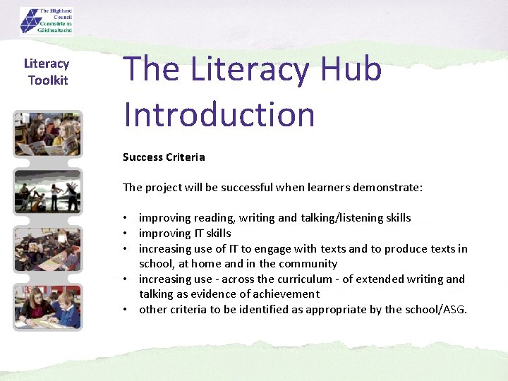 Literacy Toolkit The Literacy Hub Introduction Success Criteria The project will be successful when