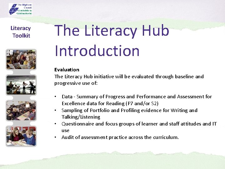 Literacy Toolkit The Literacy Hub Introduction Evaluation The Literacy Hub initiative will be evaluated