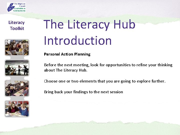 Literacy Toolkit The Literacy Hub Introduction Personal Action Planning Before the next meeting, look
