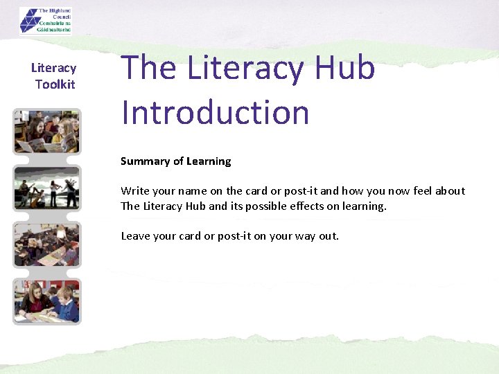 Literacy Toolkit The Literacy Hub Introduction Summary of Learning Write your name on the