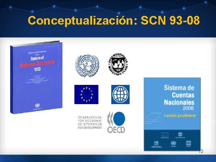 Conceptualización: SCN 93 -08 12 