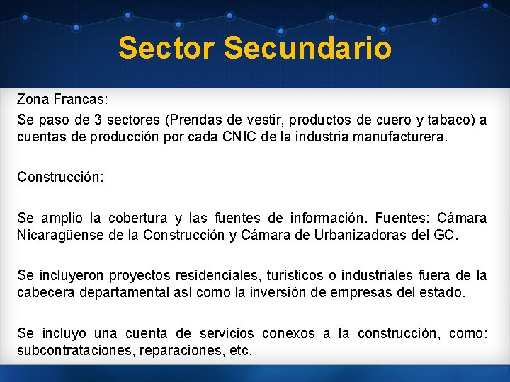 Sector Secundario Zona Francas: Se paso de 3 sectores (Prendas de vestir, productos de