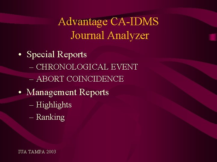 Advantage CA-IDMS Journal Analyzer • Special Reports – CHRONOLOGICAL EVENT – ABORT COINCIDENCE •