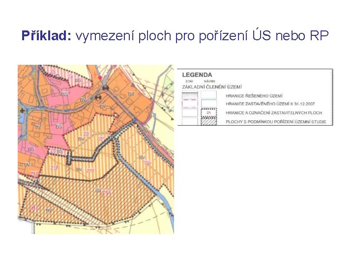 Příklad: vymezení ploch pro pořízení ÚS nebo RP 