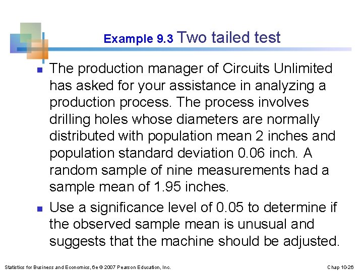 Example 9. 3 Two n n tailed test The production manager of Circuits Unlimited