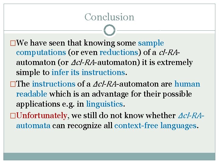 Conclusion �We have seen that knowing some sample computations (or even reductions) of a