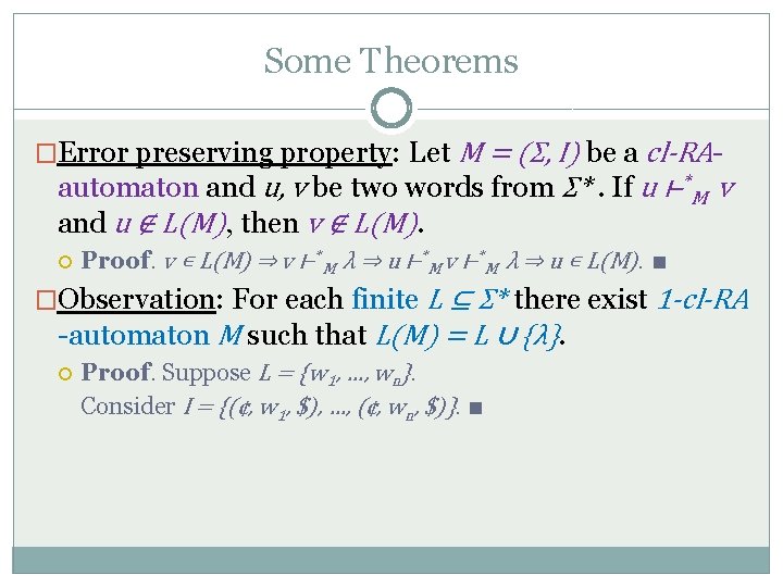 Some Theorems �Error preserving property: Let M = (Σ, I) be a cl-RA- automaton