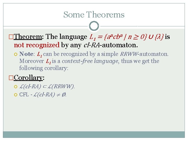Some Theorems �Theorem: The language L 1 = {ancbn | n ≥ 0} ∪