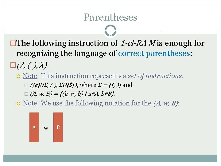 Parentheses �The following instruction of 1 -cl-RA M is enough for recognizing the language