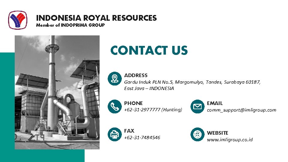 INDONESIA ROYAL RESOURCES Member of INDOPRIMA GROUP INDOPRIMA